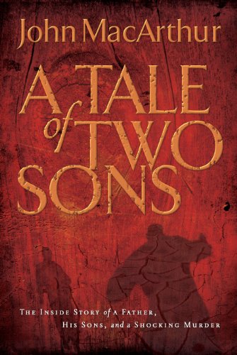 A Tale of Two Sons: The Inside Story of a Father, His Sons, and a Shocking Murder book cover