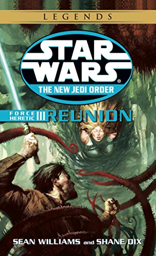 Force Heretic, Book III: Reunion (By: Sean Williams,Shane Dix) cover