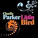 Song Okiedoke by Charlie Parker on The Latin Bird at Amazon