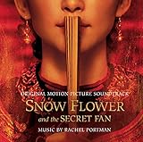 Snow Flower And The Secret Fan Soundtrack