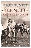 Glencoe And The Indians English Edition