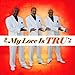 Song Wait A Minute by Tru on My Love Is Tru at Amazon