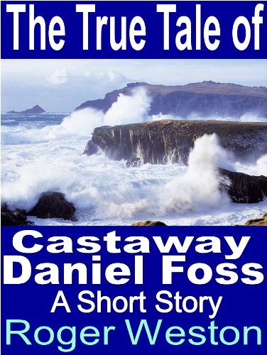 The True Tale of Castaway Daniel Foss book cover