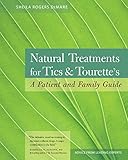 Natural Treatments For Tics And Tourettes A Patient And Family Guide