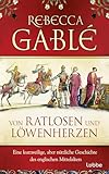 Von Ratlosen Und Lwenherzen Eine Kurzweilige Aber Ntzliche Geschichte Des Englischen Mittelalters German Edition