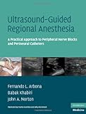 Ultrasoundguided Regional Anesthesia A Practical Approach To Peripheral Nerve Blocks And Perineural Catheters Cambridge Medicine Hardcover English Edition