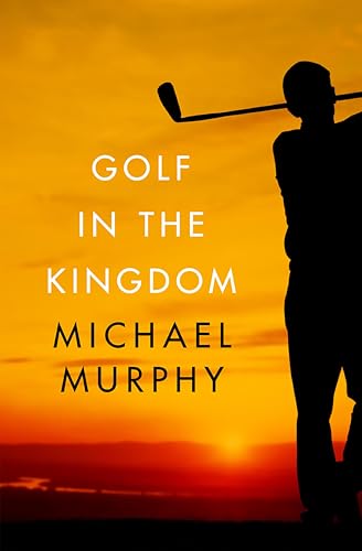Golf in the Kingdom (By: Michael Murphy) cover
