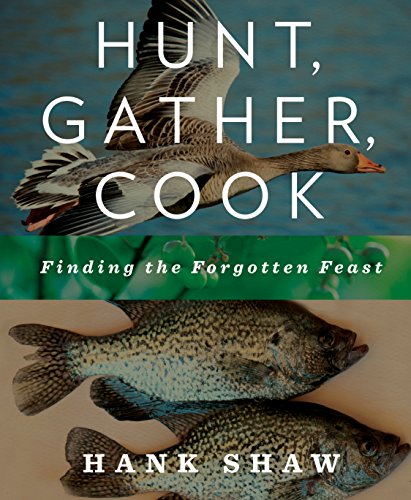 Hunt, Gather, Cook: Finding the Forgotten Feast book cover