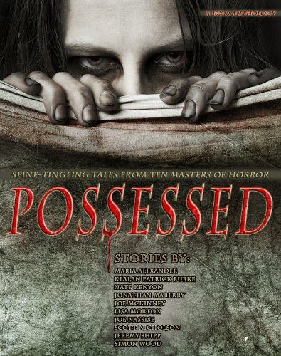 Possessed: Spine Tingling Tales from Ten Masters of Horror cover