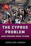 The Cyprus Problem What Everyone Needs To Know English Edition