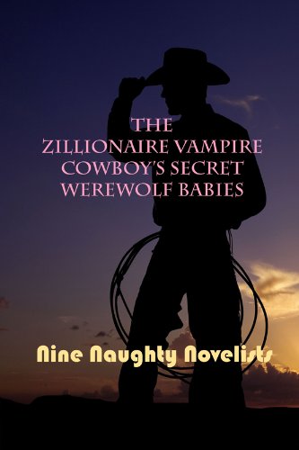 The Zillionaire Vampire Cowboy's Secret Werewolf Babies book cover
