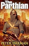 The Parthian Parthian Chronicles Book 1 English Edition