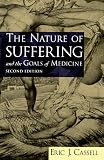 The Nature Of Suffering And The Goals Of Medicine English Edition