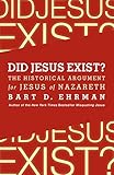 Did Jesus Exist The Historical Argument For Jesus Of Nazareth English Edition
