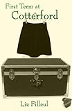 First Term At Cotterford Cotterford School Series Book 1 English Edition