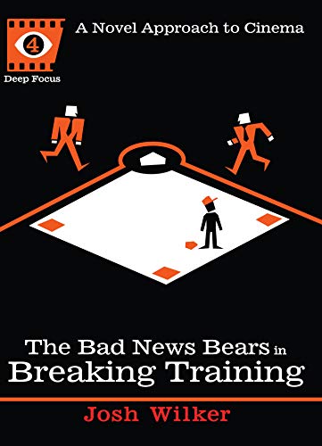 The Bad News Bears in Breaking Training (By: Josh Wilker) cover