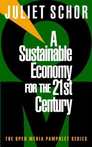 A Sustainable Economy for the 21st Century (By: Juliet B. Schor) cover
