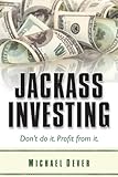 Jackass Investing Dont Do It Profit From It English Edition