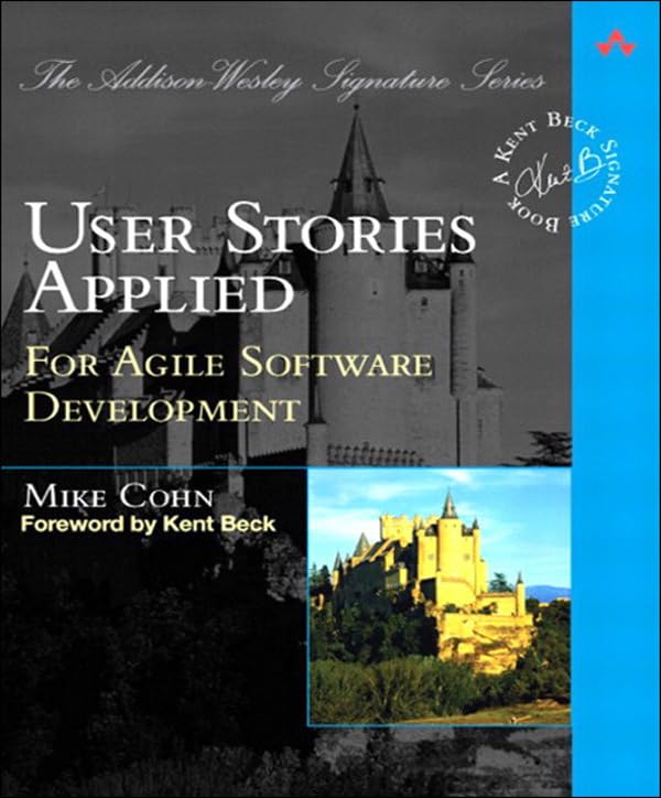 Portada de User Stories Applied: For Agile Software Development (Addison-Wesley Signature Series (Beck))