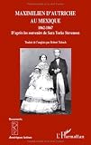 Maximilien Dautriche Au Mexique 18621867 Daprs Les Souvenirs De Sara Yorke Stevenson
