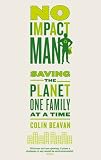 No Impact Man Saving The Planet One Family At A Time English Edition