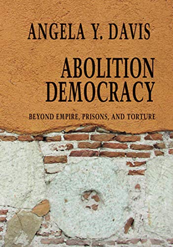 Abolition Democracy (By: Angela Y. Davis) cover