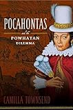Pocahontas And The Powhatan Dilemma The American Portraits Series English Edition