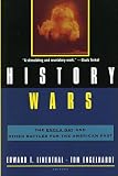 History Wars The Enola Gay And Other Battles For The American Past English Edition