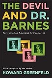 The Devil And Dr Barnes Portrait Of An American Art Collector English Edition
