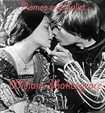 Romeo And Juliet William Shakespeare Romeo Juliet English Edition