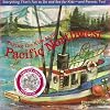 Taking the Kids to the Pacific Northwest: Everything That's Fun to Do and See for Kids-And Parents Too!