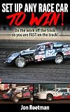 Setup Any Race Car To Win English Edition