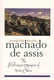 The Posthumous Memoirs Of Brs Cubas Library Of Latin America English Edition