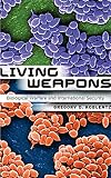 Living Weapons Biological Warfare And International Security Cornell Studies In Security Affairs