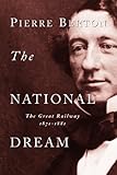 The National Dream The Great Railway 18711881