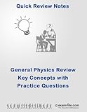 General Physics Quick Review Of Key Concepts With Practice Qa Quick Review Notes English Edition