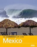 The Stormrider Surf Guide Mexico Stormrider Surf Guides English Edition