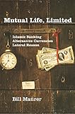 Mutual Life Limited Islamic Banking Alternative Currencies Lateral Reason English Edition