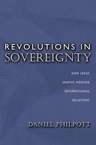 Revolutions in Sovereignty (By: Daniel Philpott) cover