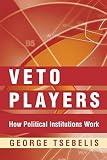 Veto Players How Political Institutions Work English Edition