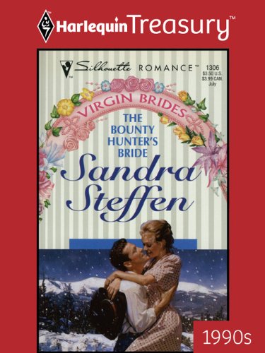 The Bounty Hunter's Bride (By: Sandra Steffen) cover