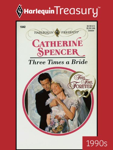 Three Times a Bride (By: Catherine Spencer) cover