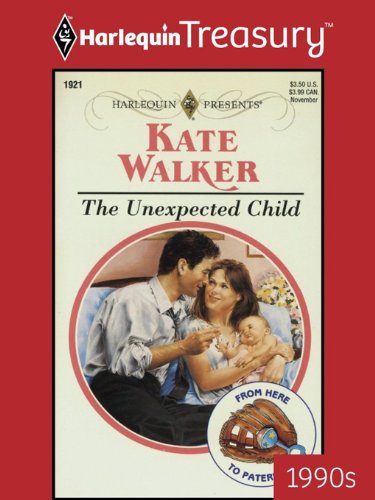 The Unexpected Child (By: Kate Walker) cover