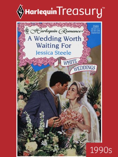 A Wedding Worth Waiting For (By: Jessica Steele) cover