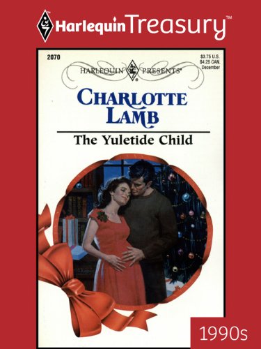 The Yuletide Child (By: Charlotte Lamb) cover