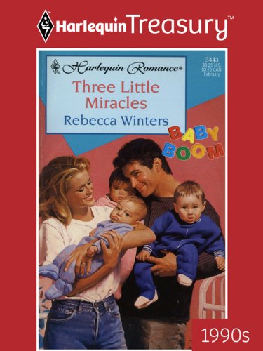 Three Little Miracles (By: Rebecca Winters) cover