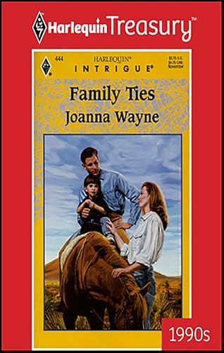 Family Ties (By: Joanna Wayne) cover