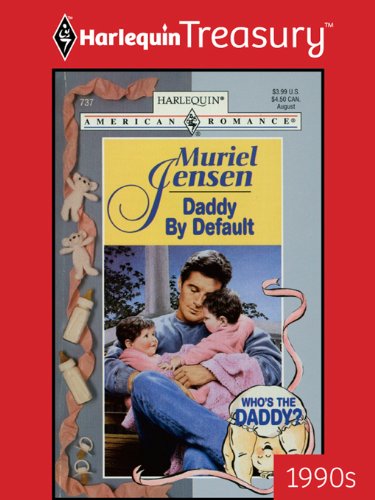 Daddy by Default (By: Muriel Jensen) cover
