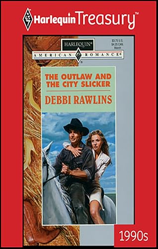 The Outlaw and the City Slicker (By: Debbi Rawlins) cover