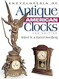 Encyclopedia Of Antique American Clocks English Edition